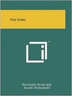 The Stars - Richard Schickel, Allen Hurlburt