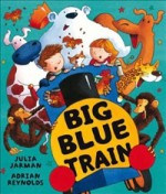 Big Blue Train - Julia Jarman, Adrian Reynolds