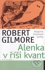 Alenka v říši kvant: Alegorie kvantové fyziky - Robert Gilmore, Jiří Langer