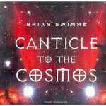 Canticle to the Cosmos - Brian Swimme