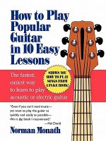 How to Play Popular Guitar in 10 Easy Lessons - Norman Monath