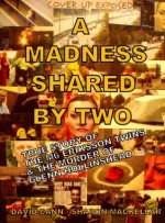 A Madness Shared by Two: True Story of the M6 Eriksson Twins & the Murder of Glenn Hollinshead - David Cann, Sharon Mackellar