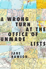Wrong Turn at the Office of Unmade Lists - Jane Rawson