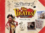 The Pirates! Band of Misfits: The Making of the Sony/Aardman Movie - Brian Sibley