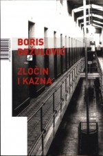 Zločin i kazna - Boris Dežulović