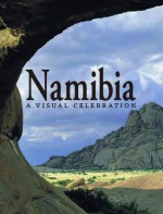 Namibia: A Visual Celebration - Jéan du Plessis