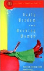 Daily Wisdom for Working Women - Michelle Medlock Adams