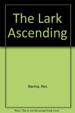 The Lark Ascending - Rick Blechta