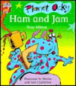 Planet Ocky Big Book: Ham and Jam - Tony Mitton, Martin Chatterton, Ann Chatterton