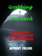 Grabbing The Cord - Anthony Collins