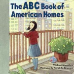 The ABC Book of American Homes - Michael Shoulders, Sarah S. Brannen