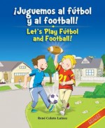 ¡Juguemos al Fútbol y al Football! / Let's Play Fútbol and Football! - Rene Colato Lainez