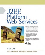 J2ee Platform Web Services - Ray Lai