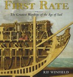 First Rate: The Greatest Warship of the Age of Sail - Rif Winfield