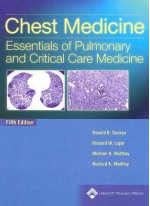 Chest Medicine: Essentials of Pulmonary and Critical Care Medicine - Ronald B. George, Richard W. Light, Michael A. Matthay, Richard A. Matthay