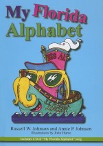 My Florida Alphabet - Annie P. Johnson, John Hume