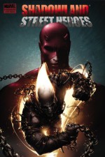 Shadowland: Street Heroes - Jason Henderson, John Layman, Zeb Wells, Rob Williams, Dan Slott, Ivan Rodriguez, Sean Chen, Emma Ríos, Clayton Crain, Paulo Siqueira, Emma Rios