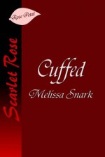 Cuffed - Melissa Snark