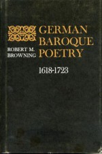 German Baroque Poetry, 1618-1723: The 17th Century or the Age of Baroque - Robert Marcellus Browning