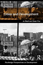 Cities and Development - Jo Beall, Sean Fox