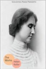 The Essential Works of Helen Keller - Golgotha Press, Helen Keller