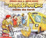 The Magic School Bus Inside the Earth - Joanna Cole, Bruce Degen