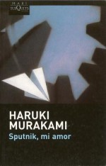 Sputnik, mi amor - Haruki Murakami, Lourdes Porta, Junichi Matsuura