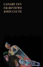 Canary Fever: Reviews - John Clute