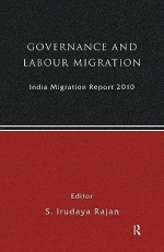 Governance and Labour Migration - S Irudaya Rajan