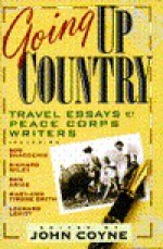 Going Up Country: Travel Essays by Peace Corps Writers - John Coyne