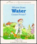 Where Does Water Come From? - C. Vance Cast, Sue Wilkinson