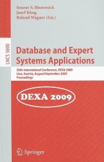 Database and Expert Systems Applications: 20th International Conference, DEXA 2009, Linz, Austria, August 31-September 4, 2009, Proceedings - Sourav S. Bhowmick, Roland R. Wagner, Josef Küng