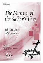 The Mystery of the Savior's Love - Ruth Elaine Schram, Paul Baertschi