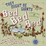 Bed, Bed, Bed - They Might Be Giants, John Flansburgh, Marcel Dzama