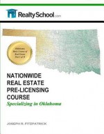 Nationwide Real Estate Pre-Licensing Course: Specializing in Oklahoma - Joseph R Fitzpatrick