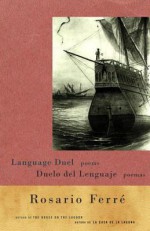 Duel de lenguaje/Language Duel - Rosario Ferré, Rosario Ferré