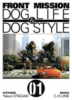 Front Mission Dog Life & Dog Style, tome 1 - Yasuo Otagaki, C.H. Line