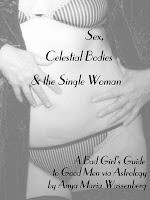 Sex, Celestial Bodies & the Single Woman - Anya M. Wassenberg