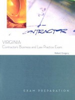 Virginia Contractor's Business and Law Practice Exam: Exam Preparation - Robert Gregory, Allison Camacho