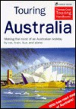 Touring Australia: The Practical Guide to Holidays by Car, Train and Plane - Gareth Powell