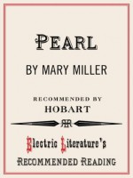 Pearl (Electric Literature's Recommended Reading) - Mary Miller, Elizabeth Ellen