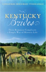 Kentucky Brides - Lauralee Bliss, Irene Brand, Yvonne Lehman