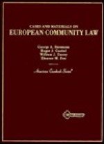 Cases and Materials on European Community Law (American Casebook Series) - Roger J. Goebel, Eleanor M. Fox, William J. Davey