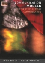 Communication Models for the Study of Mass Communications - Denis McQuail