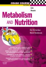 Metabolism and Nutrition (Crash Course - UK) - Ming Yeong Lim, Daniel Horton-Szar