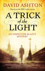 A Trick of the Light: An Inspector McLevy Mystery - David Ashton