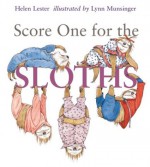 Score One for the Sloths - Helen Lester, Lynn M. Munsinger