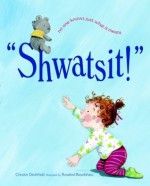 Shwatsit! - Christin Ditchfield