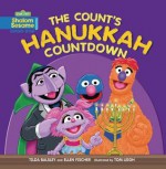 The Count's Hanukkah Countdown (Shalom Sesame) - Tilda Balsley, Ellen Fischer, Tom Leigh