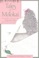 Tales of Molokai: The Voice of Harriet Ne - Gloria L. Cronin, Harriet Ne